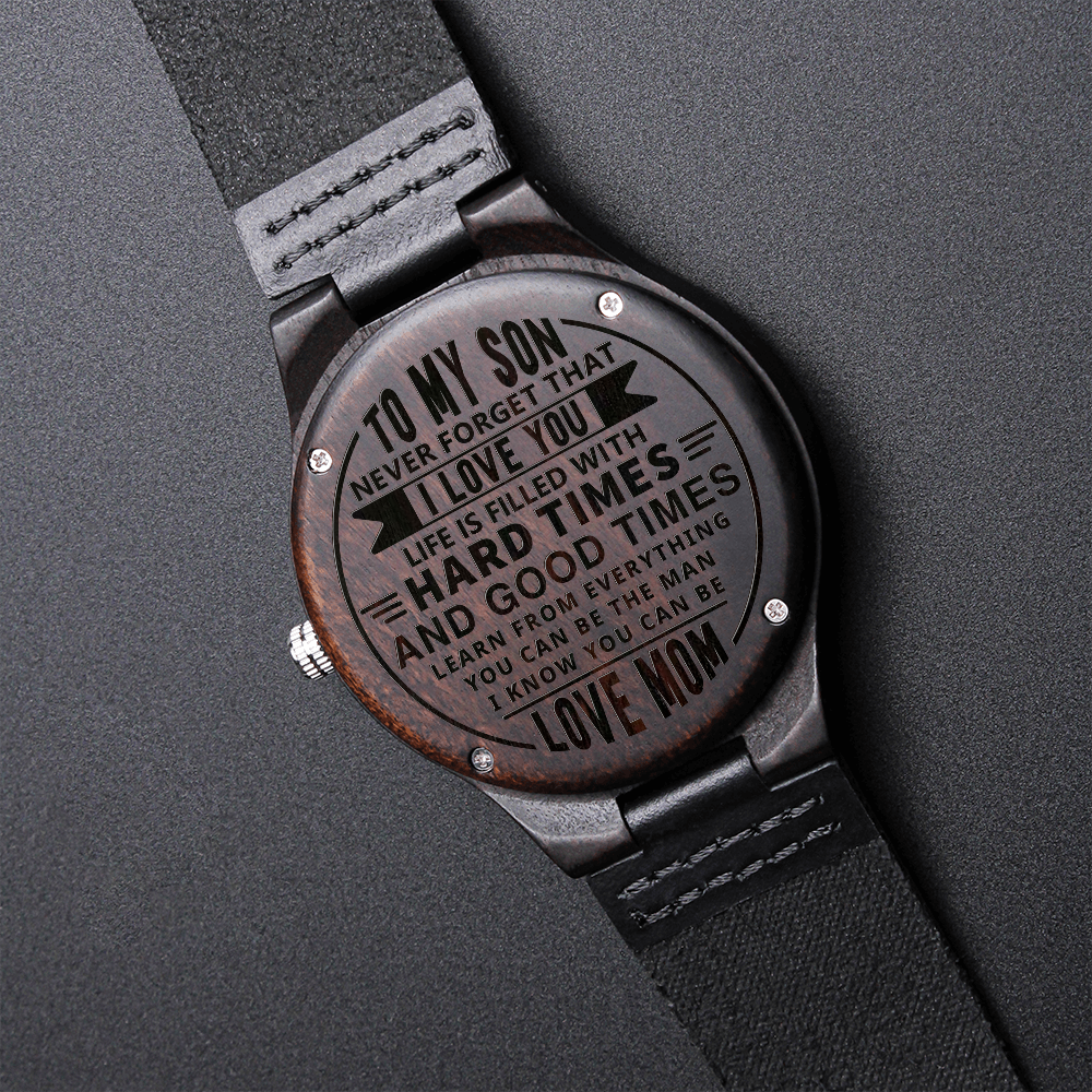 To My Son Engraved Wood Watch A Meaningful Reminder Of His Strength.