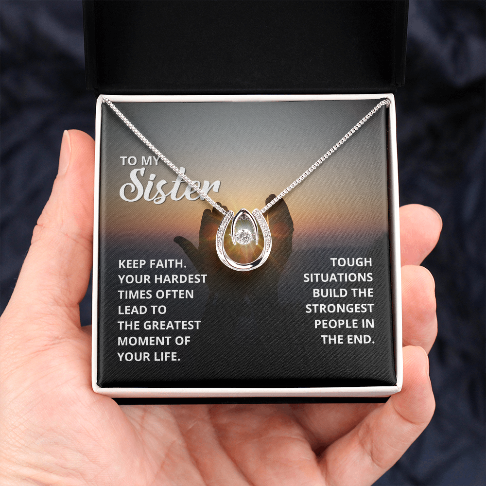 Dear Sister, Luck Is Created, But Here Is A Little Help...