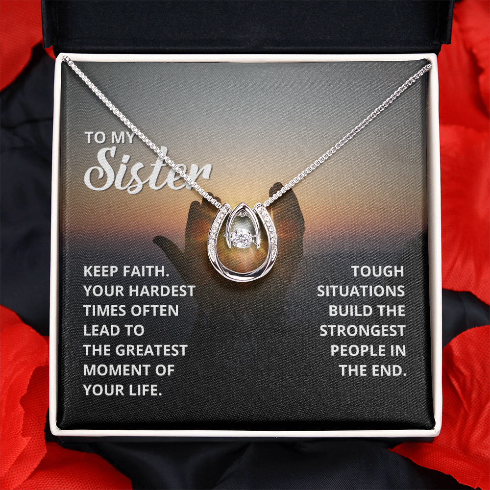 Dear Sister, Luck Is Created, But Here Is A Little Help...